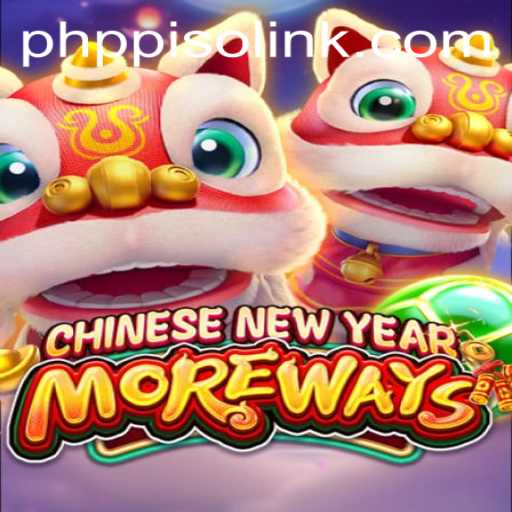 Discover the Excitement of CHINESENEWYEARMOREWAYS: A Unique Gaming Adventure