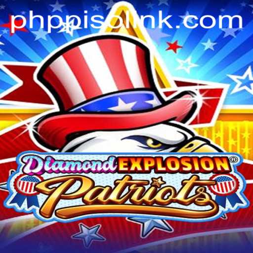 Unleashing the Thrill in DiamondExplosionPatriots: A New Adventure